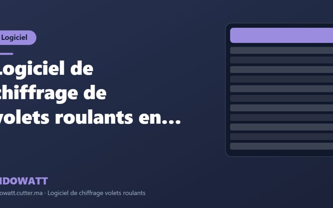 Logiciel de chiffrage de volets roulants en aluminium